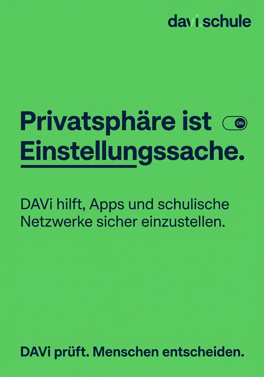 Plakat: Privatsphäre ist Einstellungssache. DAVi hilft, Apps und schulische Netzwerke sicher einzustellen.